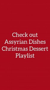 Check out our Assyrian Dishes Christmas Dessert Playlist on our YouTube Channel : https://youtube.com/playlist?list=PLZnkXfwPPxEypaBi8S_yQNOlyuolsnwHH&si=YpdIHAbT59gVN9zB | Assyrian Dishes