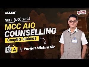 NEET UG 2023: Step by Step Process of MCC AIQ Counselling | New Updates & Rules | ALLEN