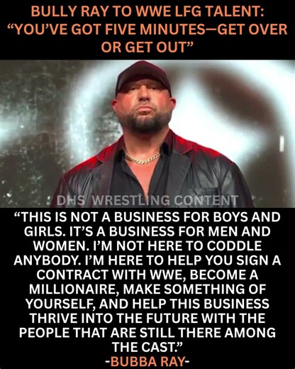 Bully Ray to WWE LFG talent: “You’ve got five minutes—get over or get out” #wwe #viral