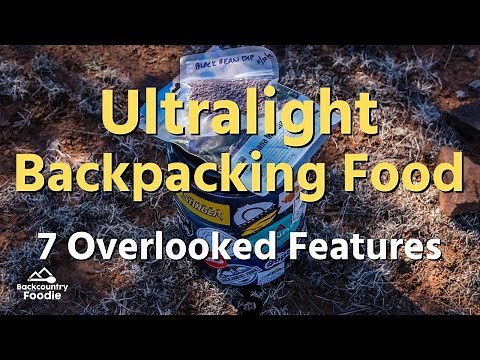 Ultralight Backpacking Food | 7 features you might be overlooking