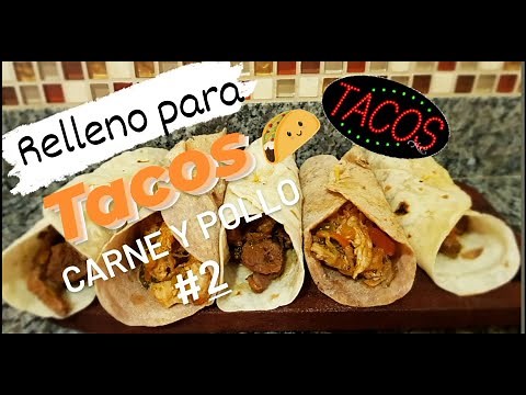 Como hacer el RELLENO de los TACOS de CARNE y POLLO.