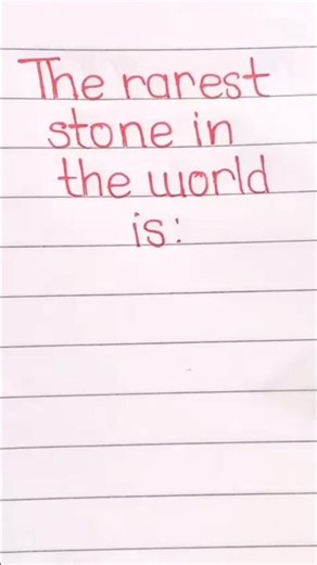 The rarest stone in the world