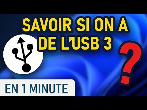 Comment savoir si mon ordinateur possède des ports USB 3.x ?