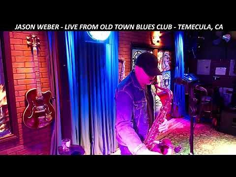 Jason Weber Sax - Live At Old Town Blues Club