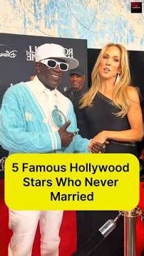 5 Famous Hollywood Stars Who Never Married