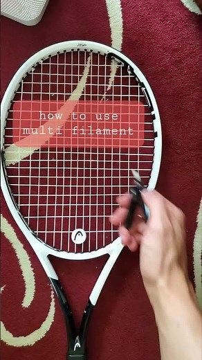 How To Use Multifilament Tennis Strings (TUTORIAL)