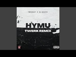 HYMU (Twerk Remix)