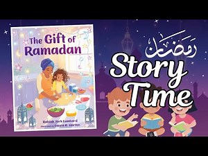 The Gift of RAMADAN Story Time for Kids! | Ramadan Series 2025 | Islamic Kids National