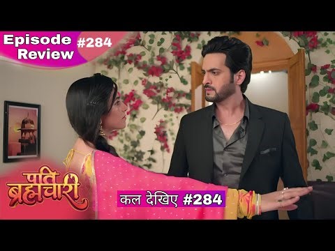 Pati Brahmachari Serial | New Full Episode 284 Review | 12 April 2026 | #newepisode #upcoming #twist