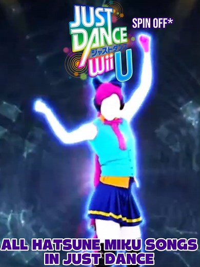 Exploring All Hatsune Miku Songs on Just Dance