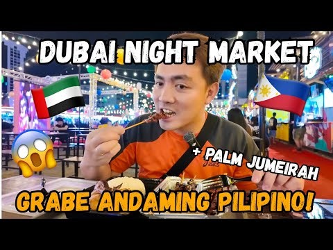 Dubai Night Market: ANDAMING PINOY DITO! 😱