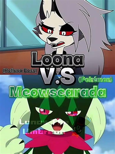 Loona vs Meowscarada | Helluva Boss vs Pokemon