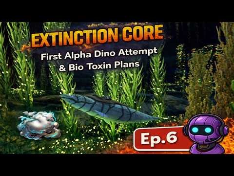 Extinction Core Ep 6 – First Alpha Dino Attempt & Bio Toxin Plans | ARK Astraeos