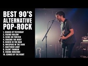 90’s Alt Rock & Emotional Ballads