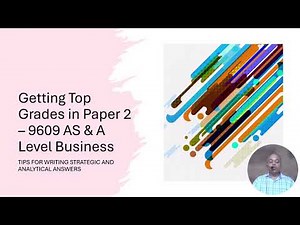 How to Score Top Grade in AS & A Level Business Paper 2 | 9609 Exam Strategy