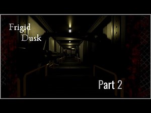 Roblox | Frigid Dusk - Chapter 1 - Part 2 Gameplay