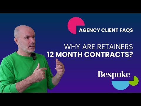 Why are retainers 12 month contracts? | Agency Client FAQs #9