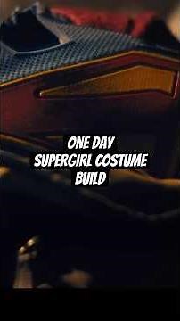 One Day Supergirl Costume Build