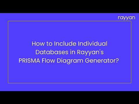 Add Individual Databases to PRISMA Flowchart in Rayyan | Meta-analyses and Systematic Reviews