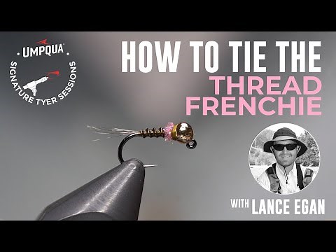 How to tie the Thread Frenchie with Umpqua Signature tyer Lance Egan