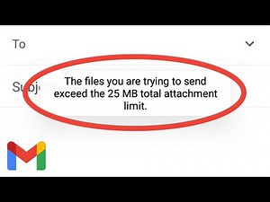 The File You Are Trying To Send Exceeds The 25 Mb Attachment Limit