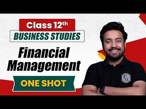 Financial Management in One Shot | Business Studies Class 12th | Commerce Wallah by PW