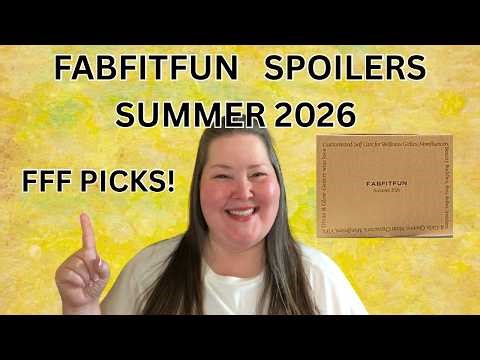 FabFitFun Spoilers - FFF Picks - Summer 2026 Spoiler