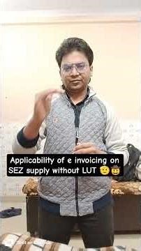 Applicability of e invoicing on SEZ supply without LUT✍️#best #today #trending #viral #update #sez