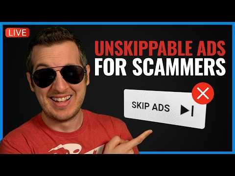 Forcing Scammers to Watch Unskippable Ads