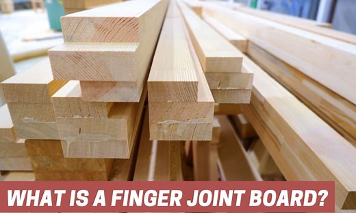 What is a Finger Joint Board? - A Complete Compilation