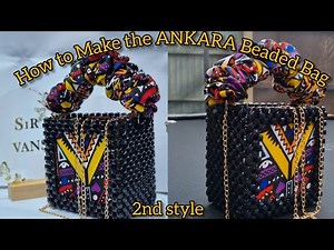 HOW TO MAKE THE ANKARA BEADED BAG. DIY ANKARA BEADED BAG. 2ND STYLE