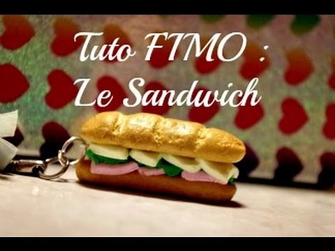 TUTO FIMO : Le sandwich !