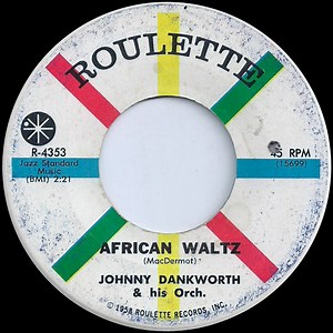 Johnny Dankworth And His Orchestra - African Waltz