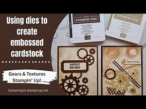 Gears & Textures Die Embossing | Stampin' Up!
