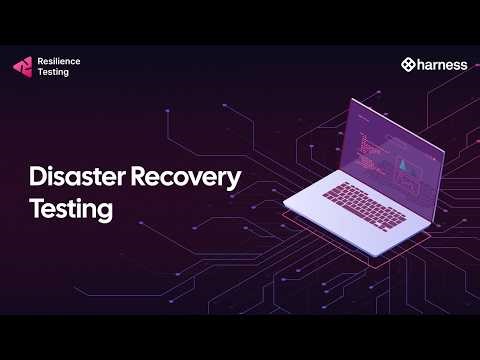 Disaster Recovery Testing in Harness | Resilience Testing