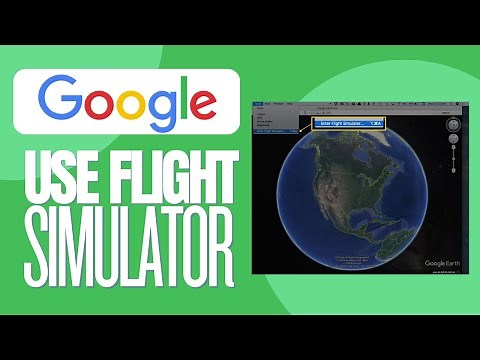 How to Use the Google Earth Flight Simulator 2024