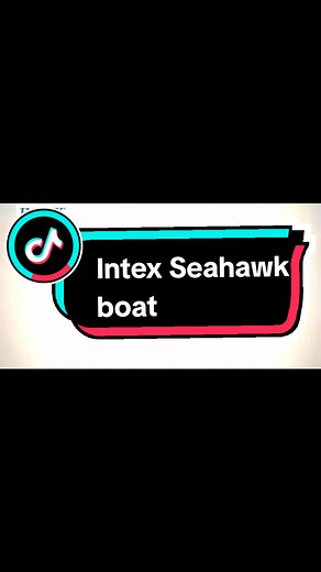 Intex Seahawk 500: Your Ultimate Inflatable Boat