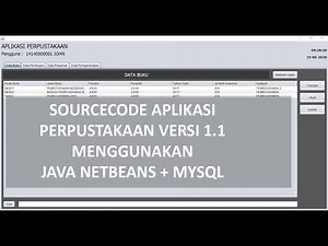 DEMO SOURCECODE APLIKASI PERPUSTAKAAN VERSI 1.1 MENGGUNAKAN JAVA NETBEANS + MYSQL