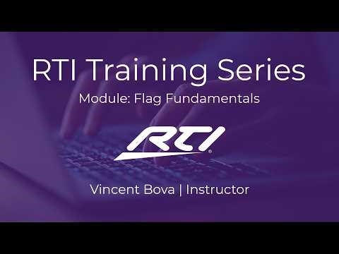 Flag Fundamentals | RTI Integration Designer Training