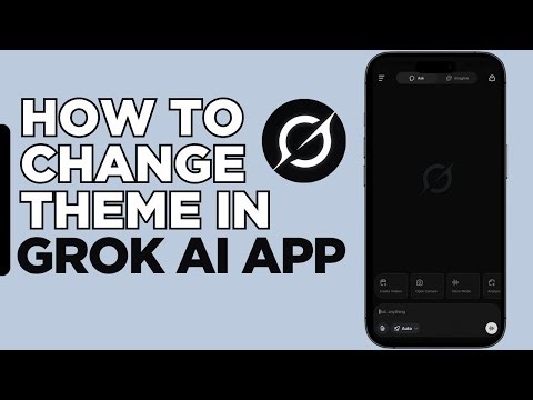 How to Change the Theme in Grok AI App (Dark/Light Mode)