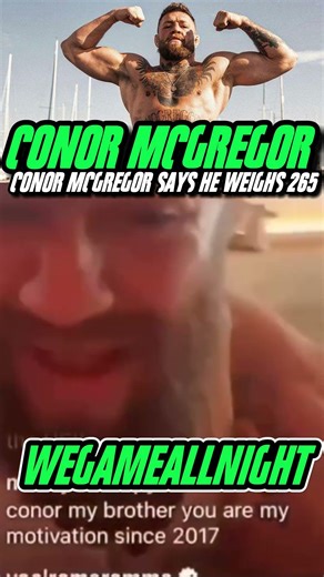 Conor McGregor Says He Weighs 265! 😳💪