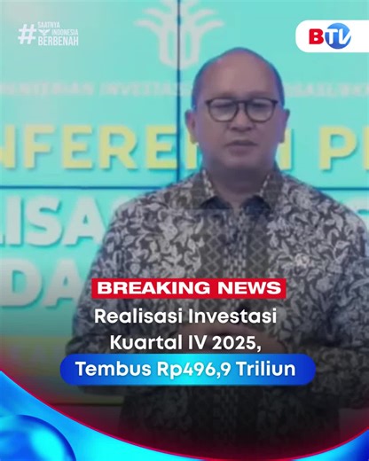 Investasi Indonesia tancap gas di penghujung 2025. Menteri Investasi dan Hilirisasi/Kepala BKPM Rosan Roeslani mengungkapkan, realisasi investasi pada triwulan IV 2025 mencapai Rp496,9 triliun. Angka ini naik 9,7 persen secara tahunan (year on year) dibandingkan realisasi investasi tahun 2024. Sinyal kuat ekonomi masih bergerak dan investor tetap percaya. Ikuti perkembangan berita terbaru lewat pantauan langsung hanya di BTV. Jangan lupa scan ulang TV Digital / Set Top Box kamu: • 44 UHF untuk B