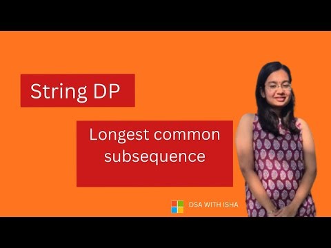 String DP - Longest common subsequence
