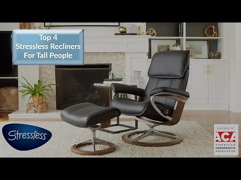 Best Stressless Recliners For Tall People