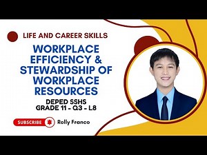 Workplace Efficiency & Proper Behavior | Resource Management, Teamwork & Productivity | LCS Lesson 8