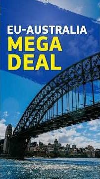 EU - Australia Trade Deal: The three things you need to know