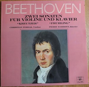 Beethoven, Christian Ferras, Pierre Barbizet - Zwei Sonaten Für Violine Und Klavier