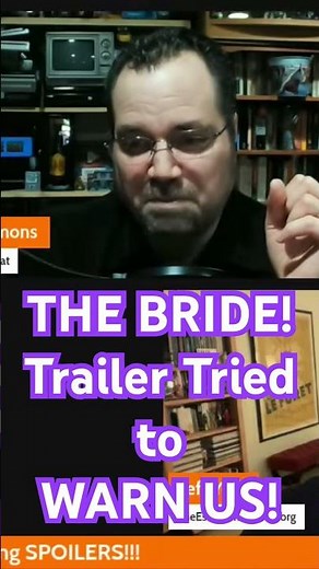 THE BRIDE! Trailer Tried to WARN US!