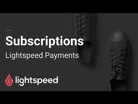 Lightspeed Subscriptions Overview