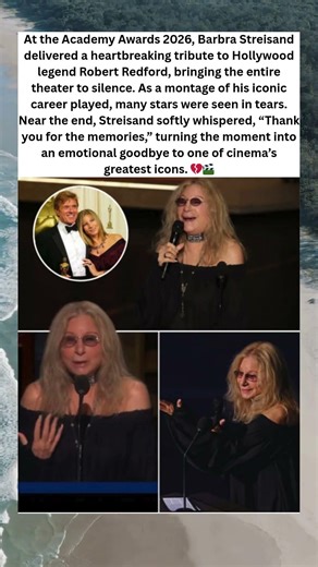 Barbra Streisand’s Emotional Tribute to Robert Redford Leaves Oscars Audience in Tears 💔